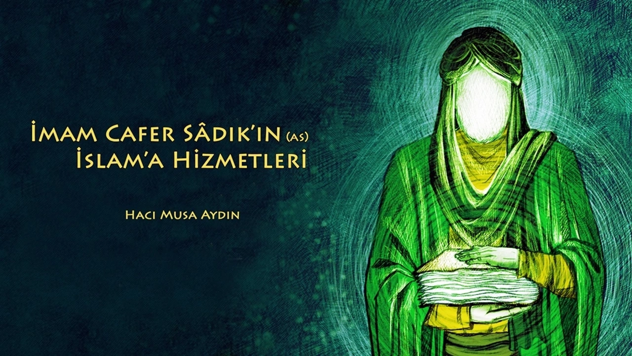 İmam Cafer Sâdık’ın (as) İslam’a Hizmetleri