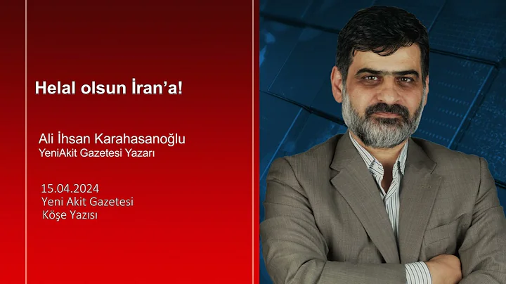 Helal olsun İran’a!
