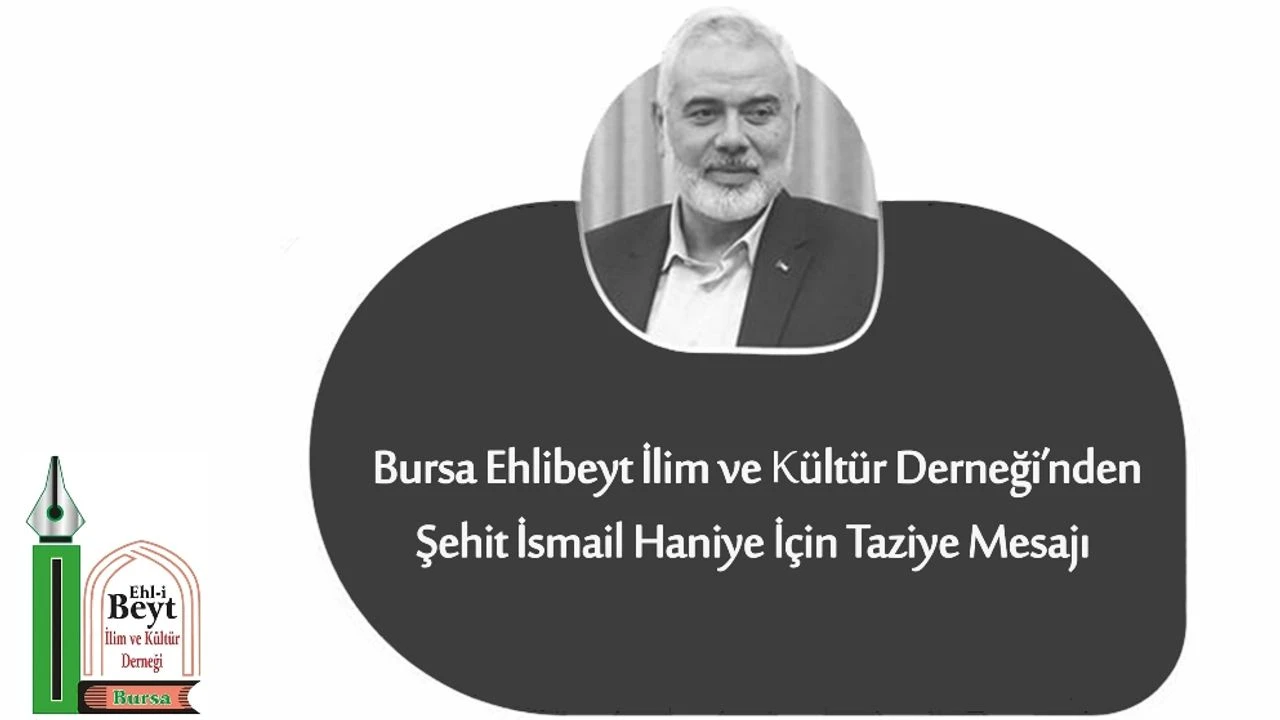 Bursa'dan İsmail Haniye İçin Taziye Mesajı