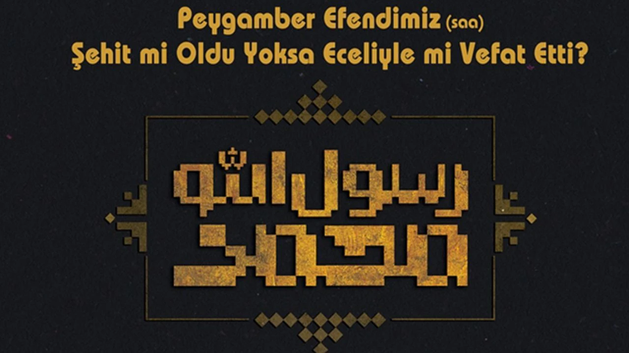 Hz. Muhammed'in Vefatındaki Şüpheler