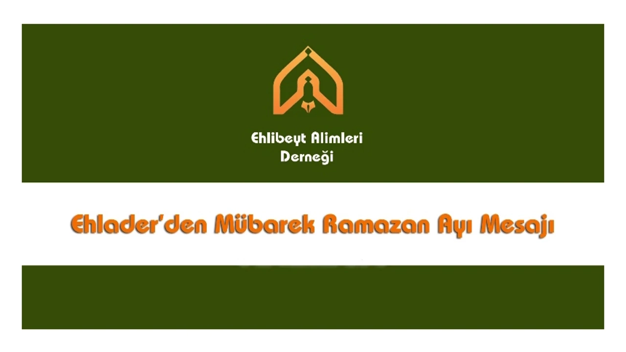 Ehla-Der'den Mübarek Ramazan Ayı Mesajı