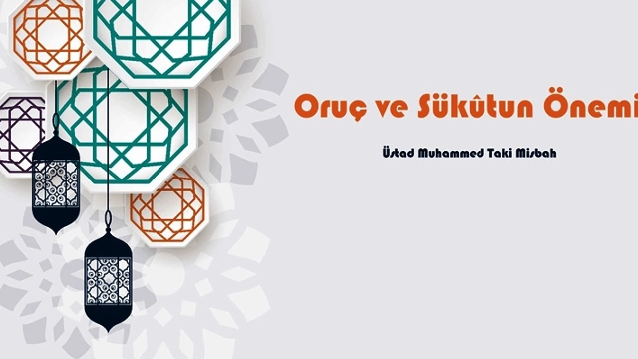 Oruç ve Sükûtun Önemi