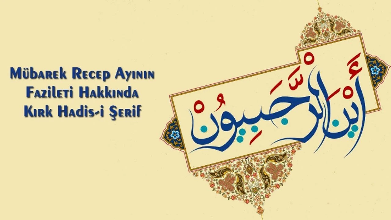 Recep Ayının Fazileti Hakkında Kırk Hadis