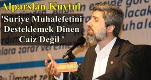 Suriye Muhalefetini Desteklemek Dinen Caiz Değil