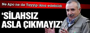 Silahsız asla çıkmayız