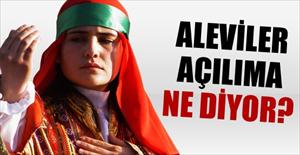 Aleviler açılıma ne diyor?