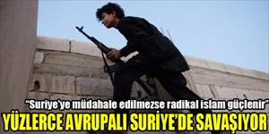 Suriye'de Yüzlerce Avrupalı Savaşıyor