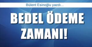 Bedel ödeme zamanı