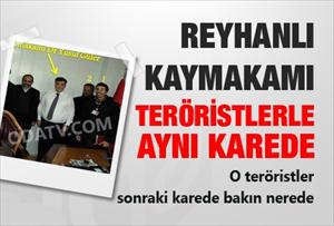 Reyhanlı Kaymakamı teröristlerle aynı karede !