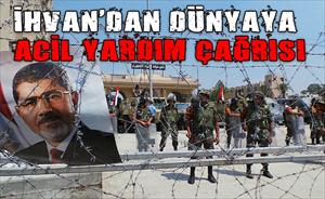 İhvan'dan dünyaya acil yardım çağrısı