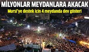 Bugün  Mısır'da milyonlar meydanlara akacak