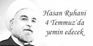 İran`ın yeni cumhurbaşkanı Ruhani 4 Ağustos`da yemin edecek!