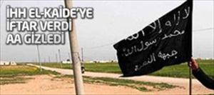 İHH'dan El Kaide'ye iftar, AA'dan örtbas!