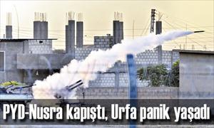 PYD-Nusra kapıştı, Urfa panik yaşadı