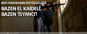 Bir gün El Kaide, bir gün 'isyancı'