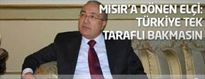 "Türkiye tek taraflı bakıyor"