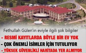 Fethullah Gülen'in "MÜTEVAZİ"(!) eviyle ilgili şok bilgiler