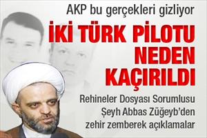 AK Partinin Gizlediği Gerçekler / İki Türk pilotu neden kaçırıldı