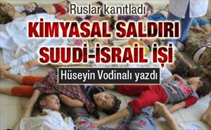 Kimyasal saldırı Suudi-İsrail işi