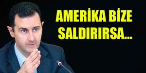 Beşşar Esad: Amerika bize saldırırsa…