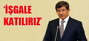 Davutoğlu: Suriye'ye karşı bir koalisyon oluşacaksa Türkiye'de içinde yer alır