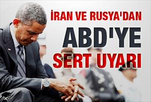 İran ve Rusya'dan ABD'ye sert uyarı