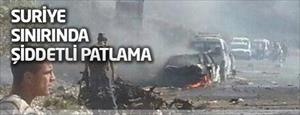 Suriye sınırında şiddetli patlama