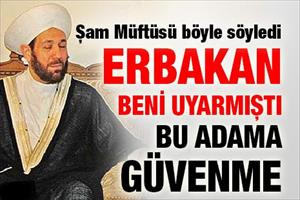 Erbakan bizi uyarmıştı
