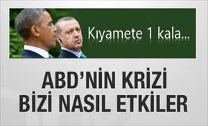 ABD'nin krizi bizi nasıl etkiler