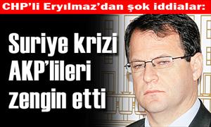 Suriye krizi, AKP’lileri zengin etti