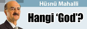 Hüsnü Mahalli: Hangi ‘God’?