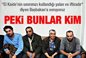 "El Kaide’nin sınırımızı kullandığı yalan ve iftiradır" diyen Başbakan'a