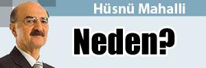 Hüsnü Mahalli: Neden?