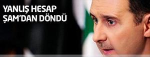 Yanlış hesap Şam’dan döndü