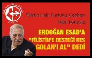 Erdoğan Esad’a: “İran'dan uzaklaş, Filistin’e desteği kes Golan’ı al” dedi!