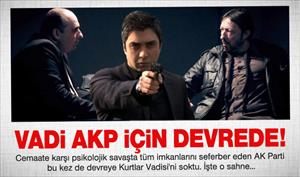 Kurtlar Vadisi AK Parti için devrede