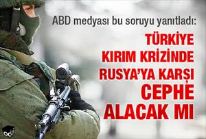 Türkiye Kırım krizinde Rusya’ya karşı cephe alacak mı?