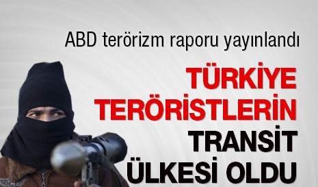 Türkiye teröristlerin transit ülkesi oldu