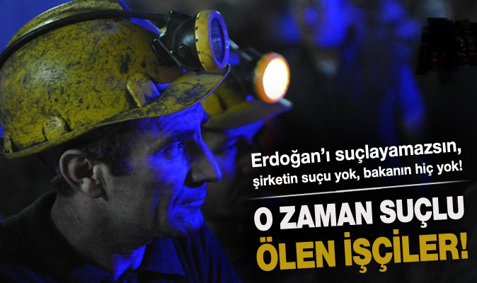 Facianın sorumlusu ölen işçiler!