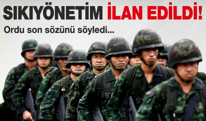 Sıkıyönetim ilan edildi