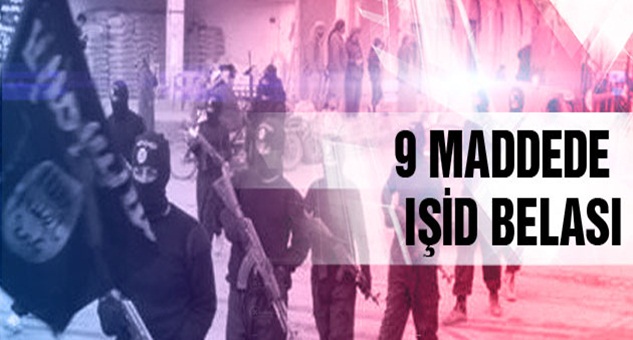 9 Maddede IŞİD Denilen Bela