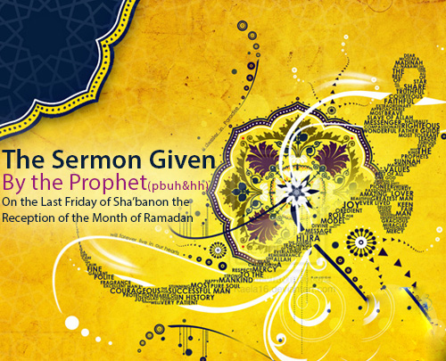  The Sermon Given By the Prophet On the Last Friday of Sha’ban on the Reception of the Month of Ramadan