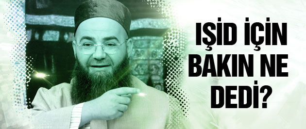Mezhepçi Cübbeli'den IŞİD için açıklama