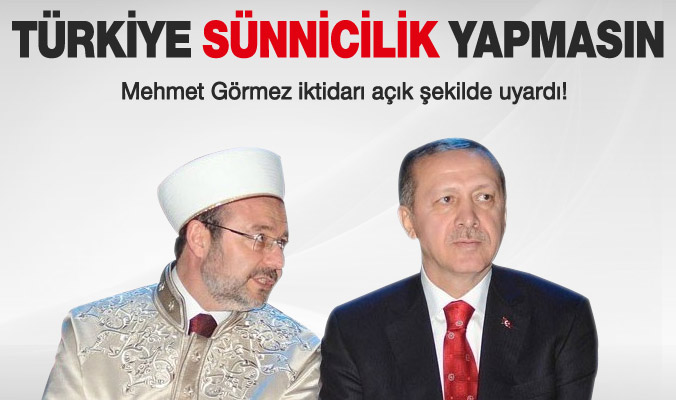 'Türkiye Sünnicilik yapmasın'