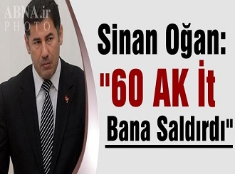 Sinan Oğan: "60 AK İt Bana Saldırdı"
