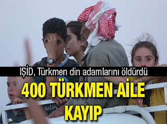 400 Türkmen aile kayıp