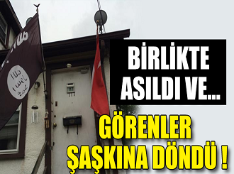 Türk ve IŞİD bayrağını birlikte astılar!