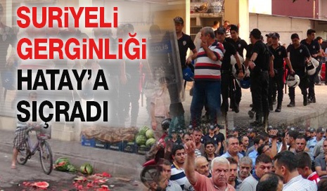 Suriyeli gerginliği Hatay'a sıçradı / Foto