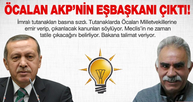 Öcalan AKP'nin Eşbaşkanı Çıktı! 