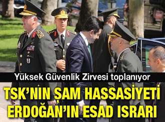 TSK’nın Şam hassasiyeti Erdoğan’ın Esad ısrarı